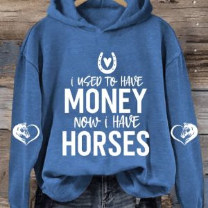 Womens I Used To Have Money Now I Have Horses Print Hoodie2