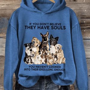 Womens If You Dont Believe They Have Souls Dog Print Hooded Sweatshirt1