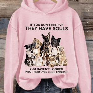 Womens If You Dont Believe They Have Souls Dog Print Hooded Sweatshirt3