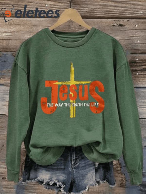 Women’s Jesus The Way The Truth The Life Cross Print Sweatshirt