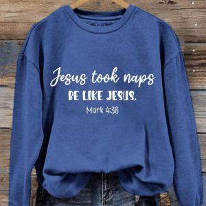 Womens Jesus Took Naps Be Like Jesus Printed Sweatshirt2