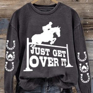 Womens Just Get Over It Print Long Sleeve Sweatshirt3