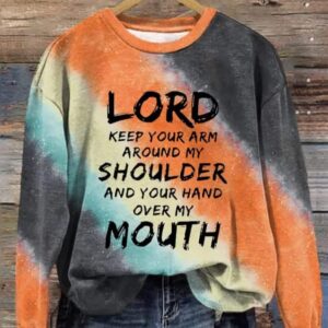 Womens Lord Keep Your Arm Around My Shoulder And Your Hand Over My Mouth Gradient Tie Dye Print Casual Sweatshirt 1