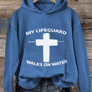Womens My Life Guard Walks On Water Print Hoodie1