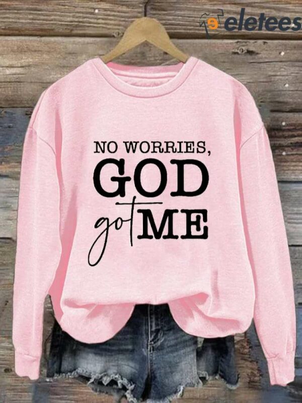 Women’s No Worries God Got Me Printed Casual Sweatshirt