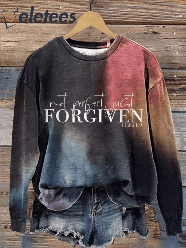 Women's Not Perfect Just Forgiven Print Casual Sweatshirt