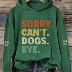 Womens Sorry Cant Dogs Bye Dog Lovers Casual Hoodie2