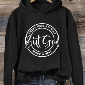 Womens There Was No Way BUT GOD Made A Way Printed Hoodie