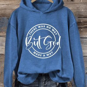 Womens There Was No Way BUT GOD Made A Way Printed Hoodie2