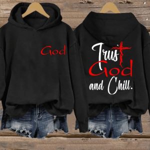 Womens Trust God And Chill Print Hoodie