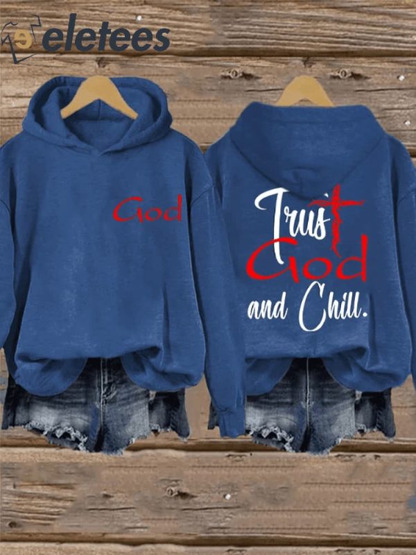 Women’s Trust God And Chill Print Hoodie