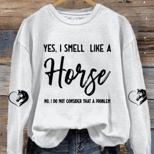 Womens Yes I Smell Like A Horse Horse Lover Print Sweatshirt1