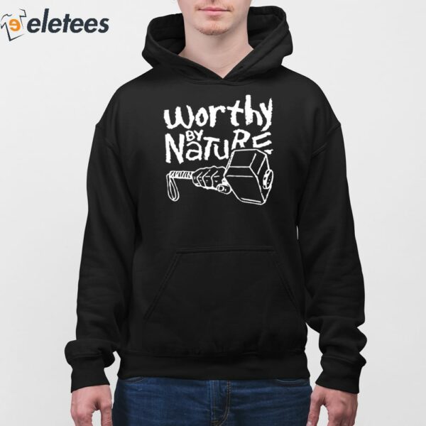 Worthy By Nature Geek Shirt