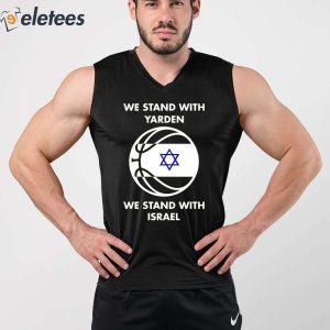 Yarden Garzon We Stand With Yarden We Stand With Israel Shirt 3