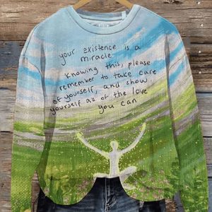 Your Existence Is A Miracle Please Remember To Take Care Of Yourself Art Print Pattern Casual Sweatshirt