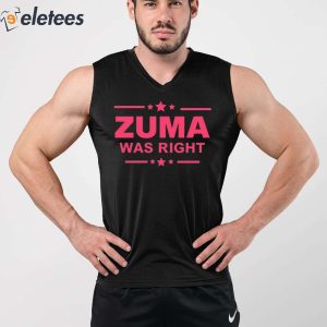 Zuma Was Right Shirt 3