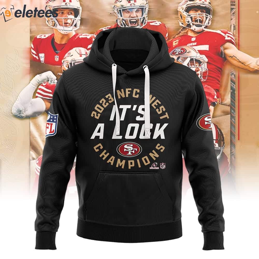 2023 NFC West Champions SF 49ers 3D Hoodie It's A Lock