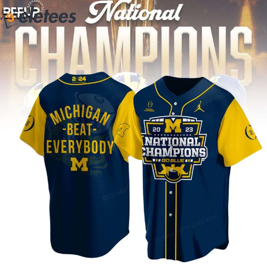 2023 National Champions Go Blue Michigan Beat Everybody Baseball Jersey