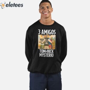 3 Amigos Tom Nick Mysterio Shirt 2