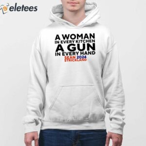 A Woman In Every Kitchen A Gun In Every Hand Sean 2024 Strickland Shirt 4
