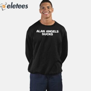 Alan Angels Sucks Shirt 2