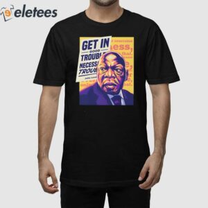 Alex Cole John Lewis Get In Good Trouble Necessary Trouble Shirt