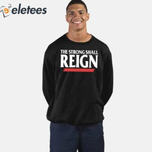 Bearcats The Strong Shall Reign Shirt 2