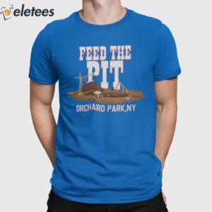 Bills Feed The Pit Shirt