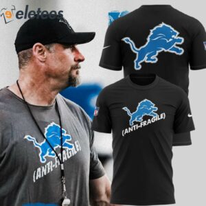 Coach Dan Campbell Lions Anti Fragile Shirt