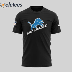 Coach Dan Campbell Lions Anti Fragile Shirt1