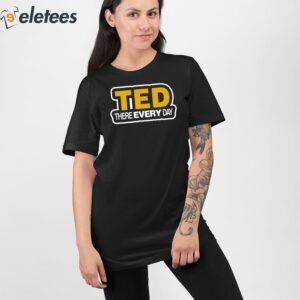 Cornelius Johnson Ted There Every Day Shirt 2