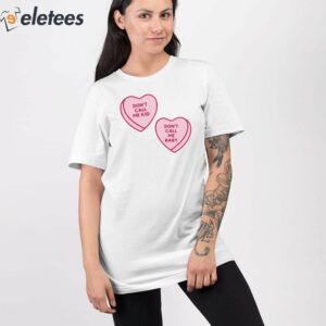 Dont Call Me Baby Heart Candy Shirt 2