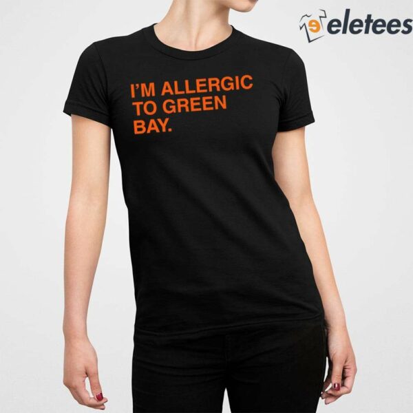 I’m Allergic To Green Bay Shirt