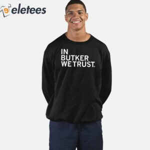 In Butker We Trust Shirt 4