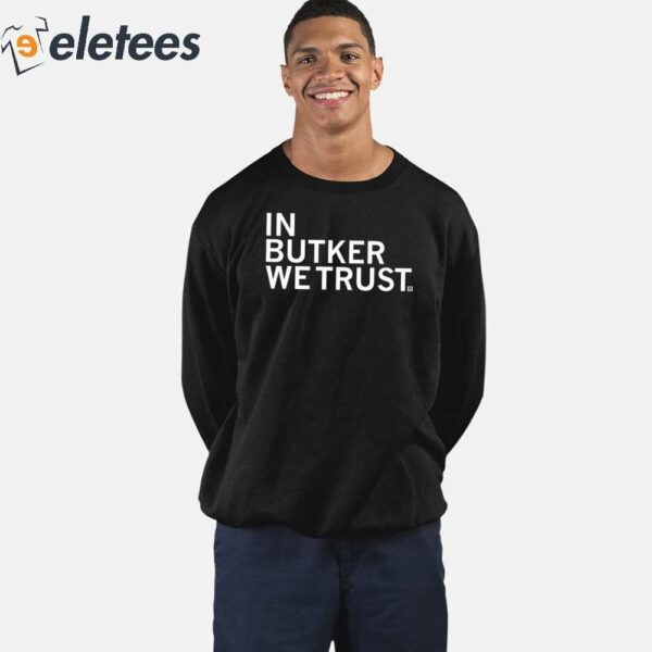 In Butker We Trust Shirt