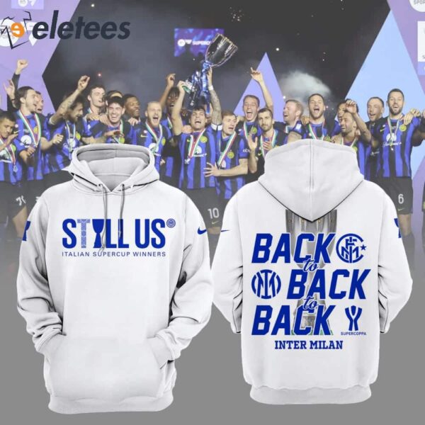 Inter Milan Still Us Italian Supercup Winners Back To Back To Back Hoodie