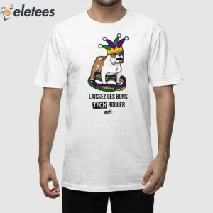 Laissez Les Bons Tech Rouler Dog Shirt