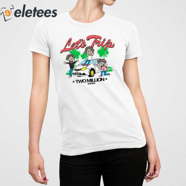 Let’s Trip La Minivan Two Million Shirt