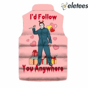 Michael Myers Id Follow You Anywhere Valentine Puffer Vest2