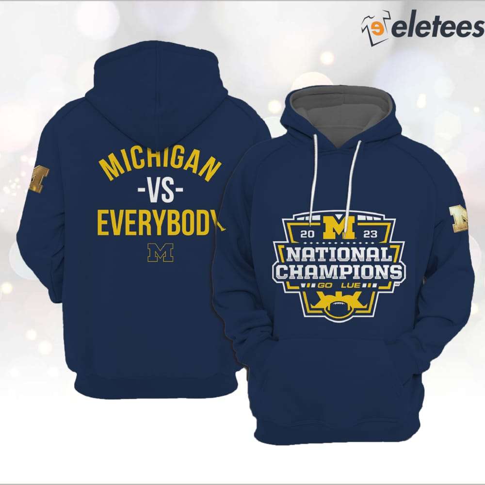 Michigan Football 2023 National Champions Hoodie Michigan vs Everybody