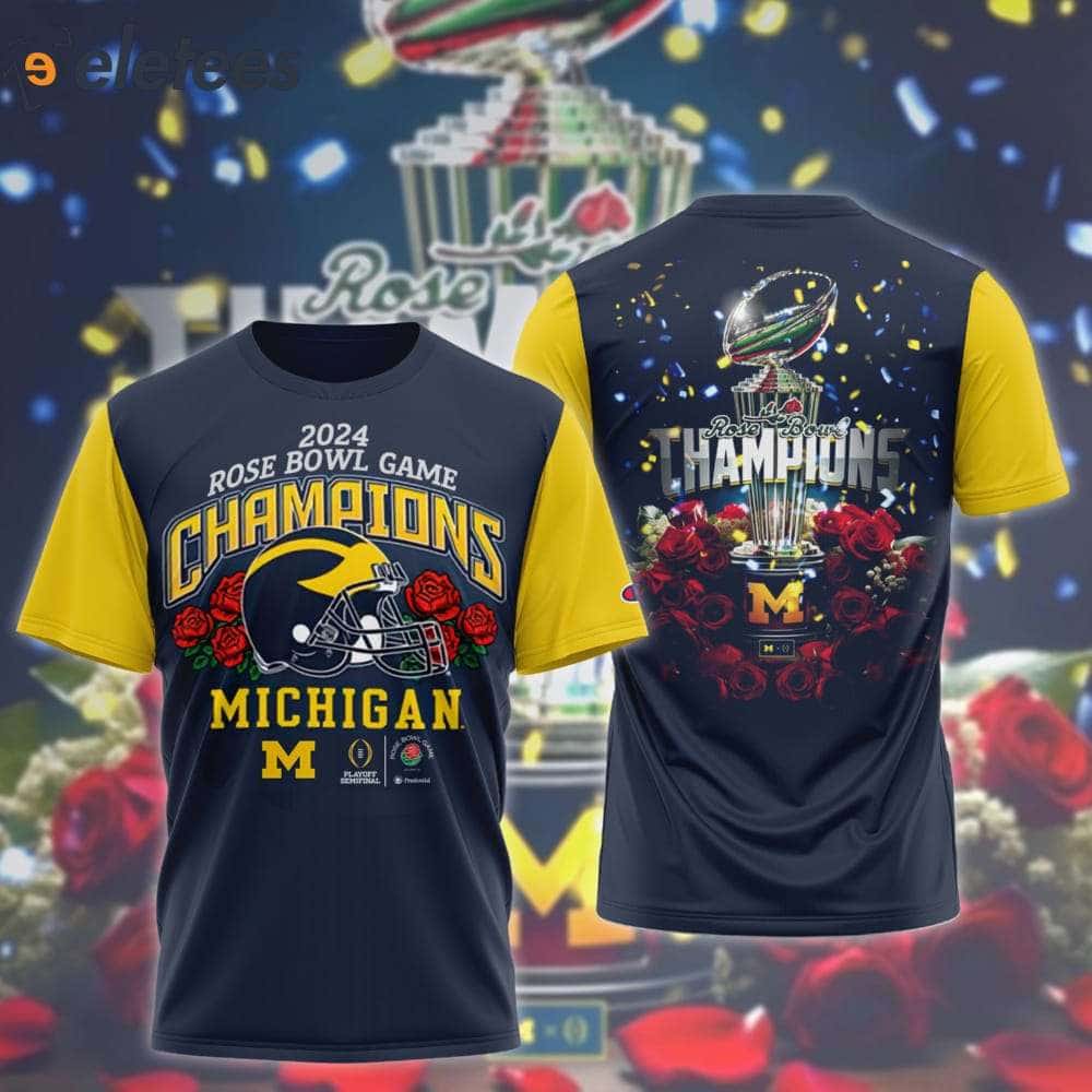 Michigan Football ROSE BOWL GAME Champions 2024 3D Shirt