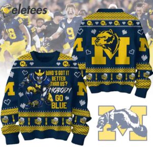 Michigan Whos Got It Better Than Us Nobody Go Blue Sweater