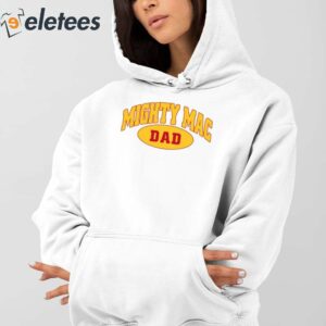 Mighty Mac Dad Shirt 3