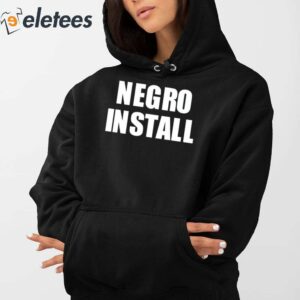 Negro Install Shirt 4