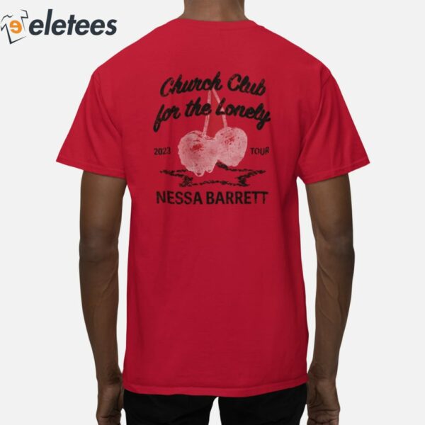 Nessa Barrett Church Club For The Lonely 2023 Tour Cherry Shirt