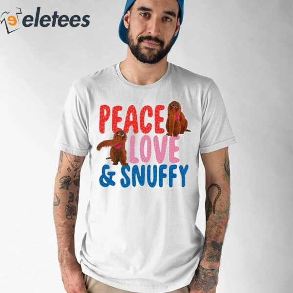 Peace Love & Snuffy Shirt