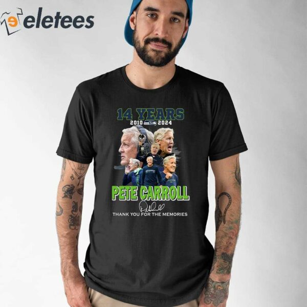 Pete Carroll Seahawks 14 Years 2010 – 2024 Thank You For The Memories Shirt