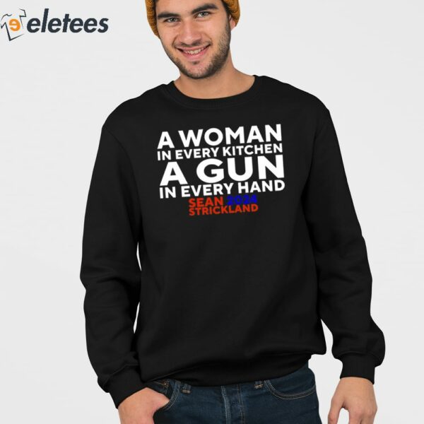 Sean Strickland 2024 A Woman In Every Kitchen A Gun In Every Hand Shirt