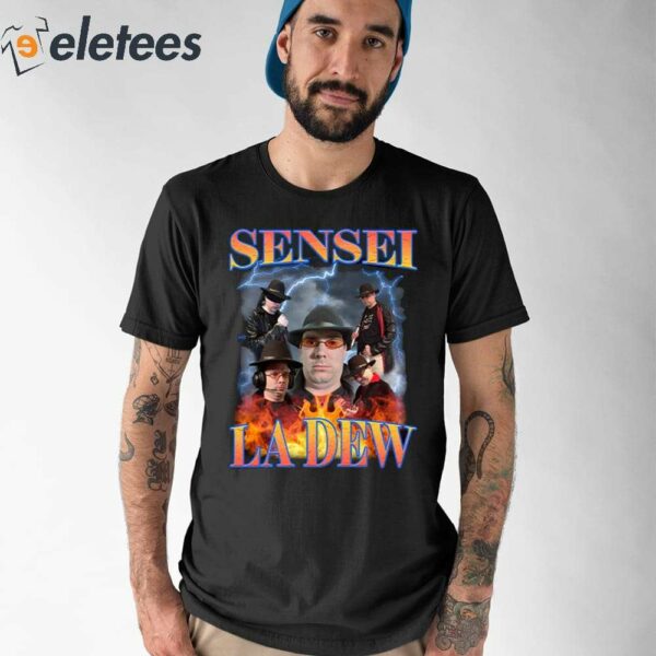 Sensei La Dew Bootleg Shirt