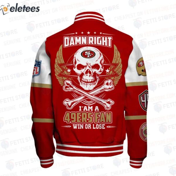 Skull Super Bowl LVIII Damn Right I Am A 49ers Win Or Lose Varsity Jacket